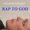 Elizabeth Kutepov - Rap to God